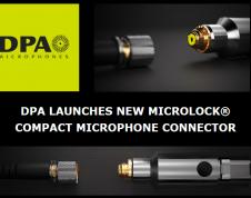 DPA Launches New MicroLock Compact Microphone Connector